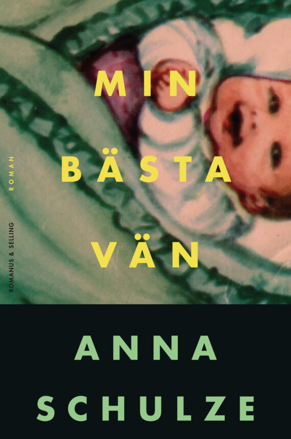 Omslaget till Anna Schulzes roman "Min bästa vän" (2026)